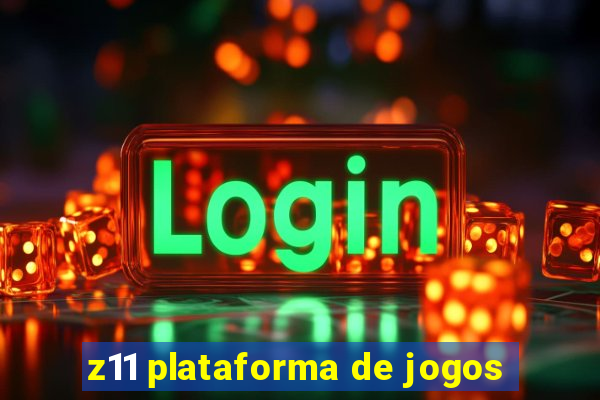 z11 plataforma de jogos